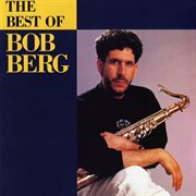 The best of bob berg cover image