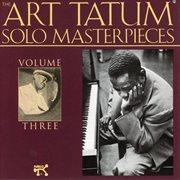The art tatum solo masterpieces, vol. 3 cover image