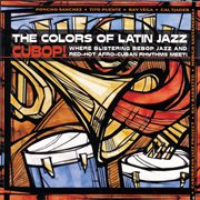 The colors of latin jazz: cubop! cover image