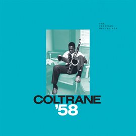 Link to Coltrane '58: The Prestige Recordings performed by John Coltrane in Hoopla