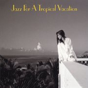 Jazz for a tropical vacation cover image