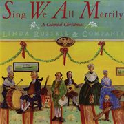 Sing we all merrily: a colonial christmas cover image