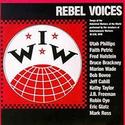 Iww rebel voices: songs of the industrial workers of the world (live / 1984). Live / 1984 cover image
