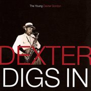 Dexter digs in: the young dexter gordon cover image