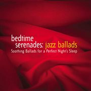 Bedtime serenades: jazz ballads cover image