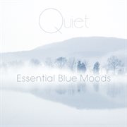 Quiet: essential blue moods cover image