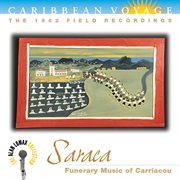 Caribbean voyage: saraca, "funerary music of carriacou" - the alan lomax collection cover image
