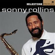 Milestone profiles: sonny rollins cover image