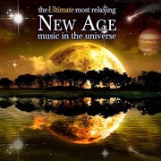 The ultimate most relaxing new age music in the universe cover image