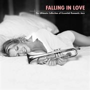 Falling in love: the ultimate collection of essential romantic jazz cover image