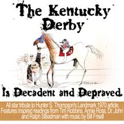 The kentucky derby is decadent and depraved cover image