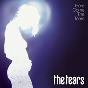 Here come the Tears cover image