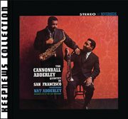 Cannonball adderley quintet in san francisco [keepnews collection] (remastered) cover image