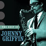 The best of johnny griffin cover image
