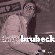 The definitive dave brubeck on fantasy, concord jazz, and telarc cover image