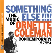Something else!!! the music of ornette coleman [original jazz classics remasters] cover image