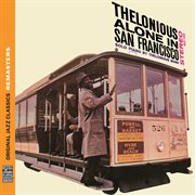 Thelonious alone in san francisco [original jazz classics remasters] cover image
