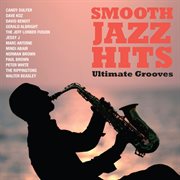 Smooth jazz hits: ultimate grooves cover image