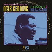 Lonely & blue: the deepest soul of otis redding cover image