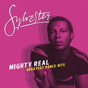 Mighty real: greatest dance hits cover image