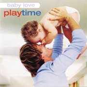 Baby love: playtime cover image