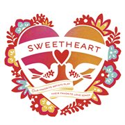Sweetheart 2014: our favorite artists play their favorite love songs cover image