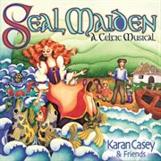 Seal maiden: a celtic musical cover image