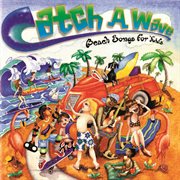 Catch a wave: beach songs for kids cover image