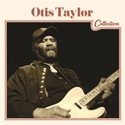 Otis taylor collection cover image