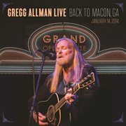 Gregg allman live: back to macon, ga cover image