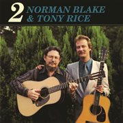 Norman blake & tony rice 2 cover image