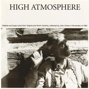 High atmosphere: ballads and banjo tunes from virginia and north carolina cover image