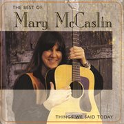 The best of mary mccaslin: things we said today cover image