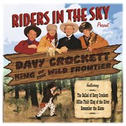 Riders in the Sky present Davy Crockett, king of the wild frontier cover image