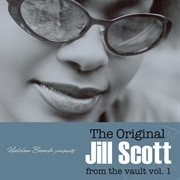 Hidden beach presents: the original jill scott: from the vault vol. 1 (deluxe with digital booklet). Deluxe with Digital Booklet cover image