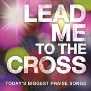 Lead me to the cross cover image
