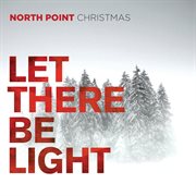 North point christmas: let there be light cover image