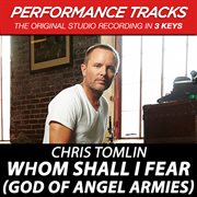 Whom shall i fear (god of angel armies) ep (performance tracks) cover image