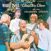 Burl ives chim chim cheree and other children's choices cover image
