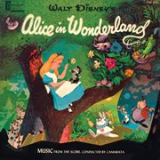 Alice in wonderland: music from the score, conducted by camarata cover image