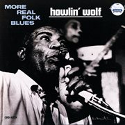 The real folk blues ; : More real folk blues cover image