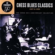 Chess blues classics '47-'56 cover image