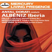 Antal dorati conducts albéniz: iberia;  falla: la vida breve; moussorgsky; smetana cover image