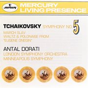 Tchaikovsky: symphony no. 5: marche slav; waltz & polonaise cover image