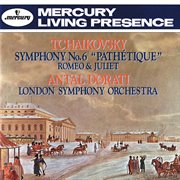 Tchaikovsky: symphony no. 6 "pathétique"; romeo and juliet cover image