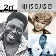 20th century masters: the millennium collection: the best of blues classics cover image