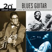 20th century masters: the millennium collection: the best of blues guitar cover image