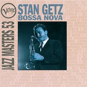 Bossa nova: verve jazz masters 53: stan getz cover image
