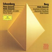 Schoenberg: piano concerto / berg: violin concerto cover image