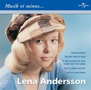 Lena andersson/musik vi minns